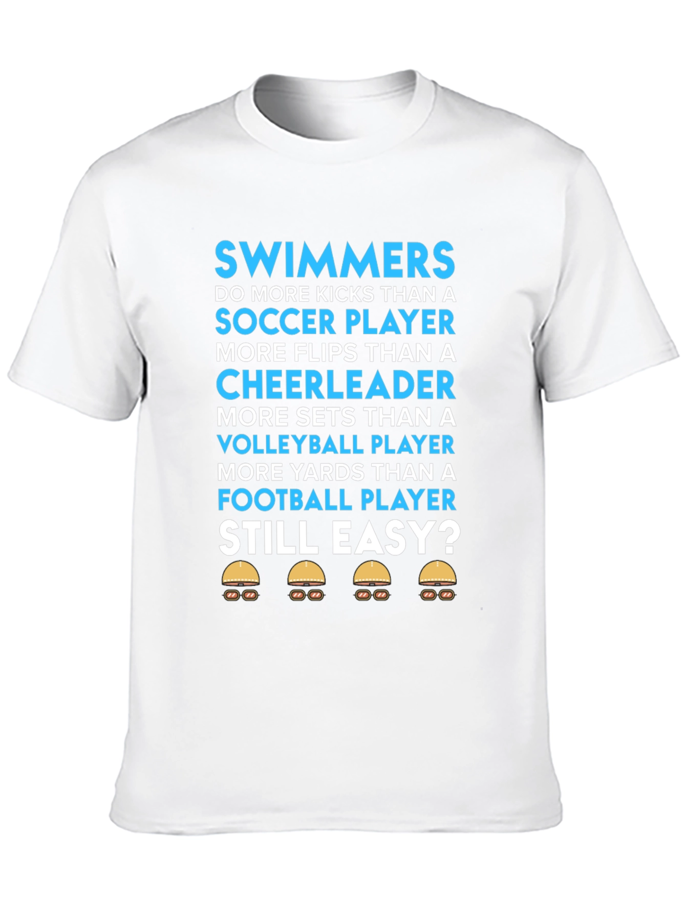 Swimmers Still Easy? T-Shirt