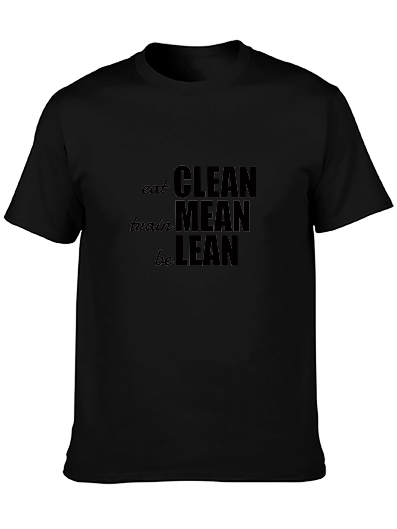 Eat Clean Train Mean Black T-Shirt