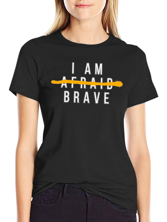 I am Brave Graphic Tee - Motivational T-Shirt