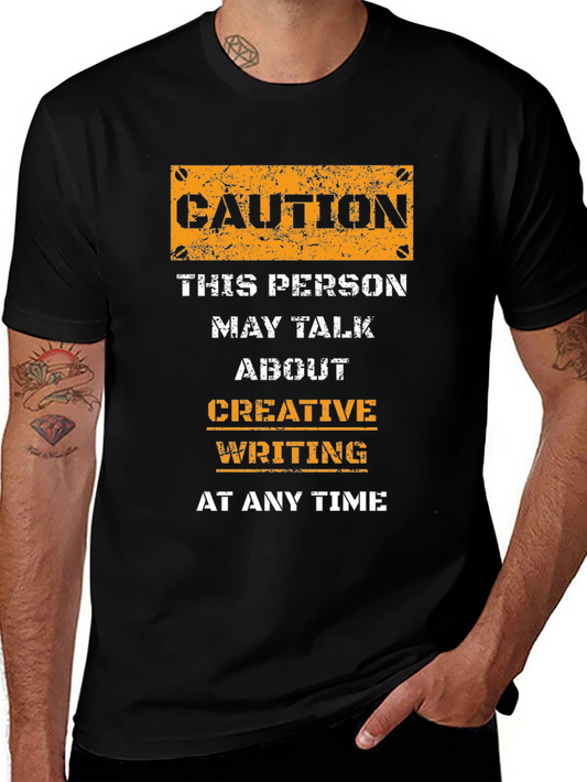 Caution: Creative Writing T-Shirt