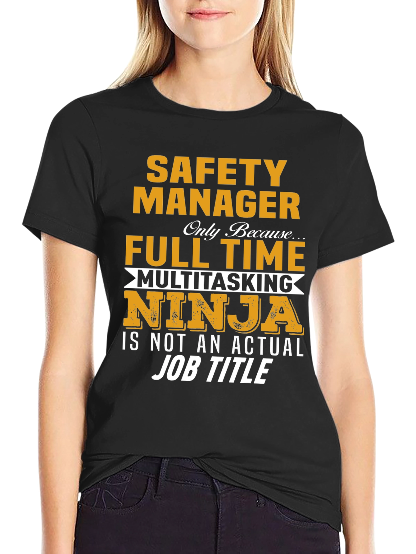 Safety Manager T-Shirt - Full Time Multitasking Ninja