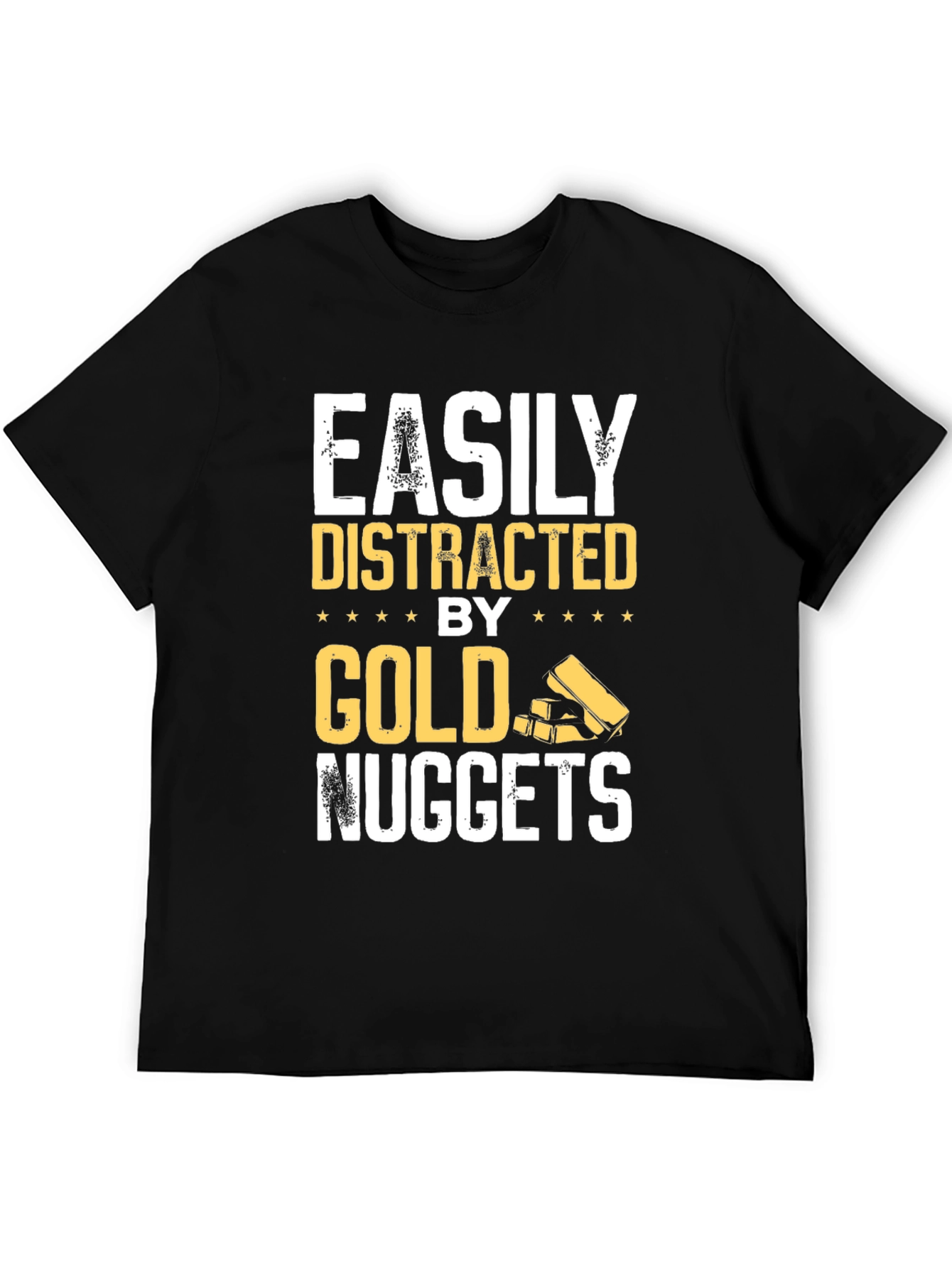 Easily Distracted By Gold Nuggets Black T-Shirt