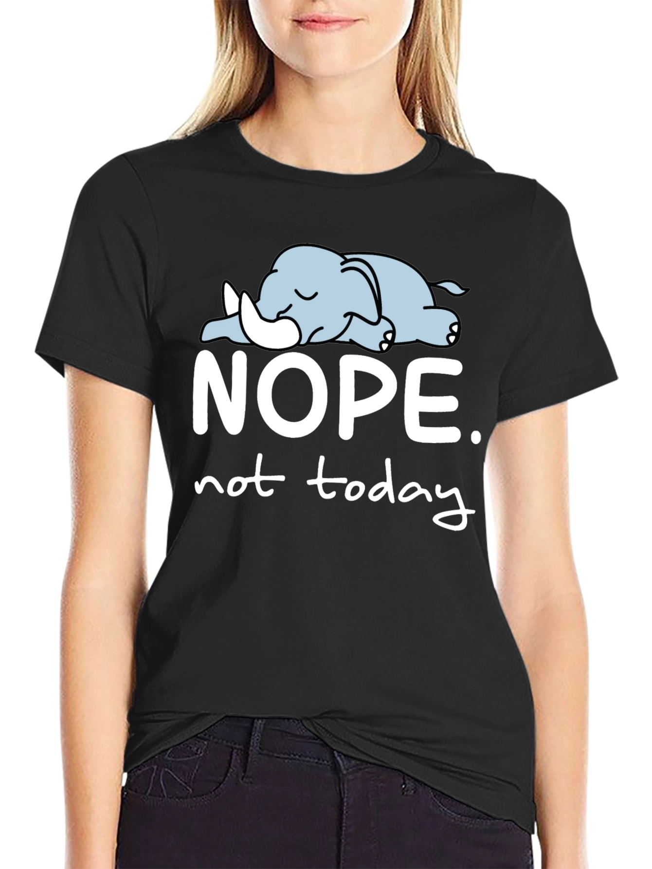 Nope Not Today T-Shirt