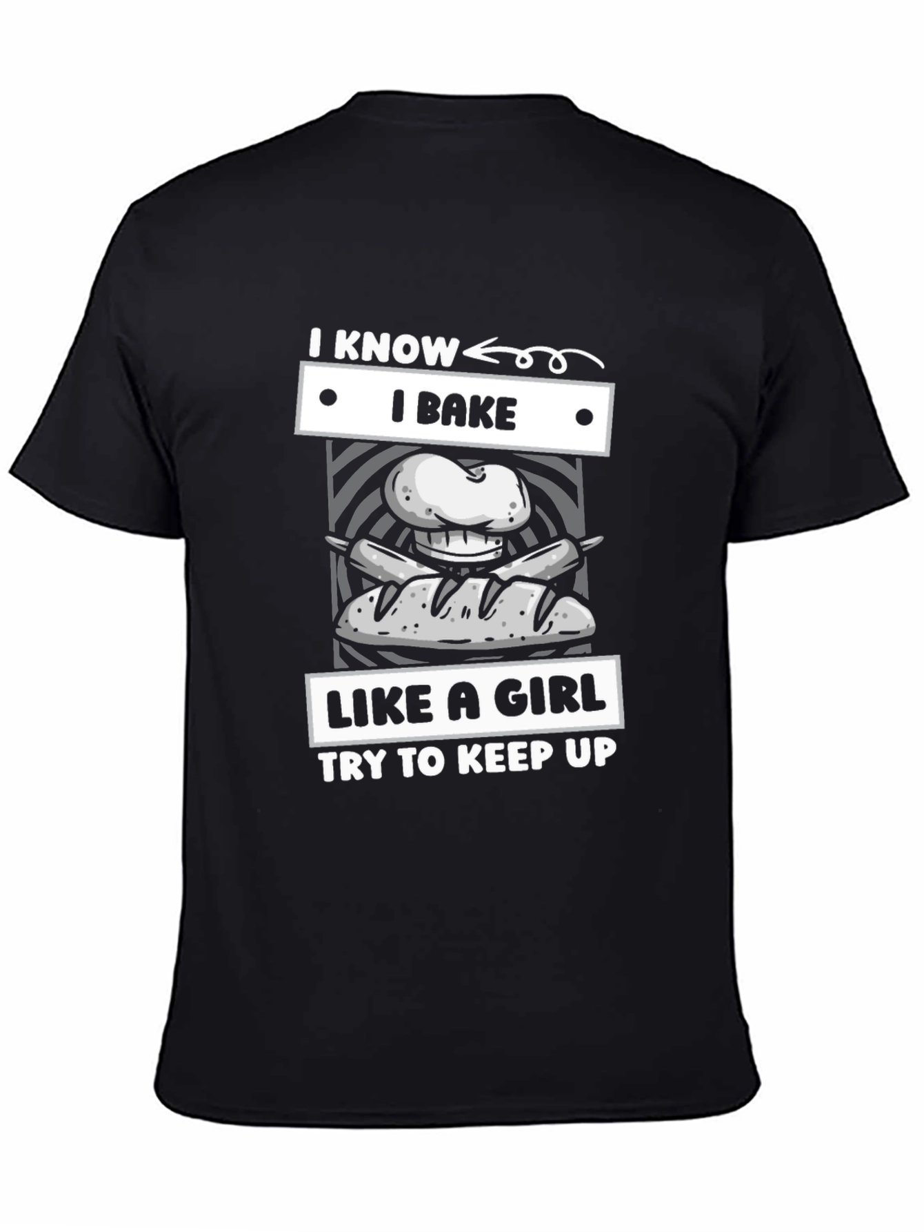 I Bake Like A Girl T-Shirt
