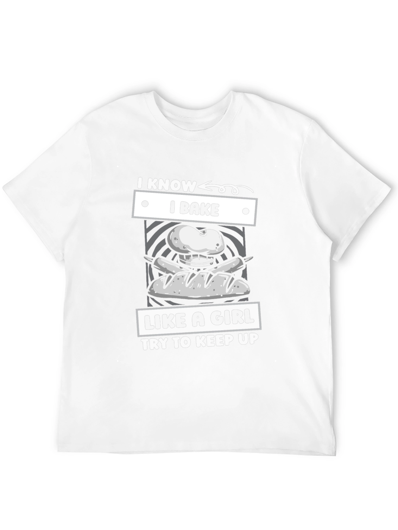 I Bake Like A Girl T-Shirt