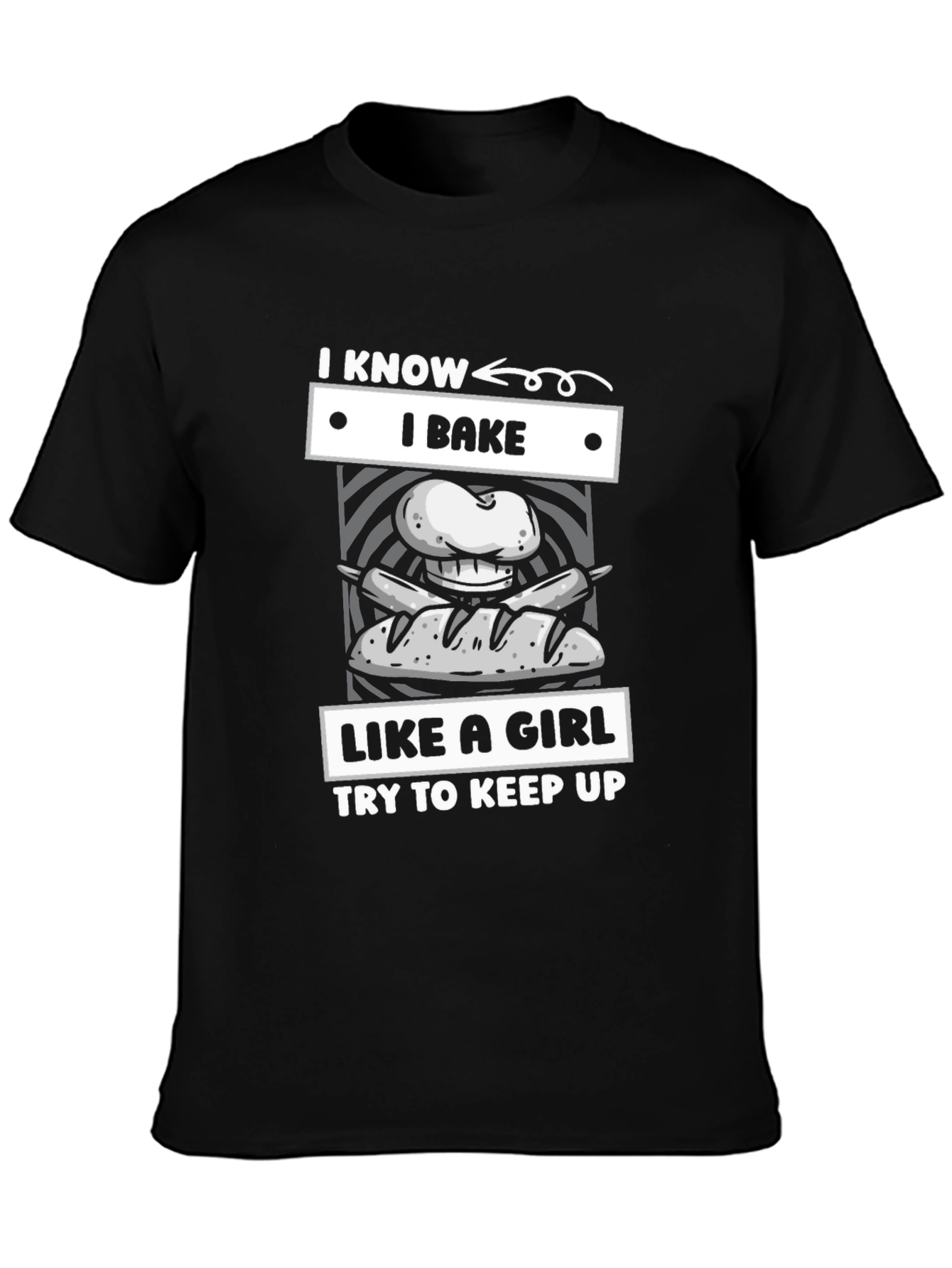 I Bake Like A Girl T-Shirt