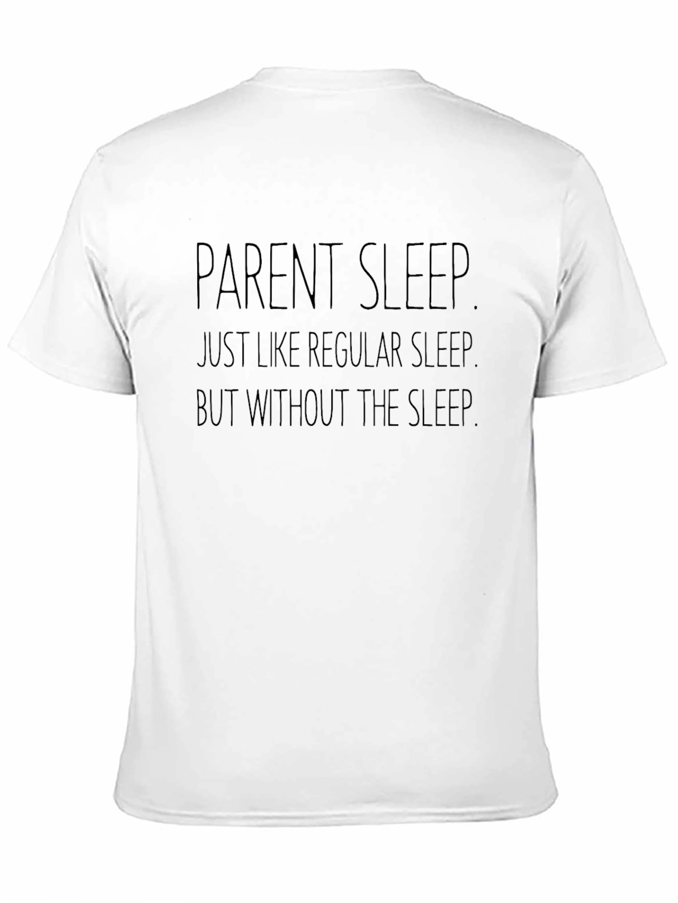 Parent Sleep Funny T-Shirt