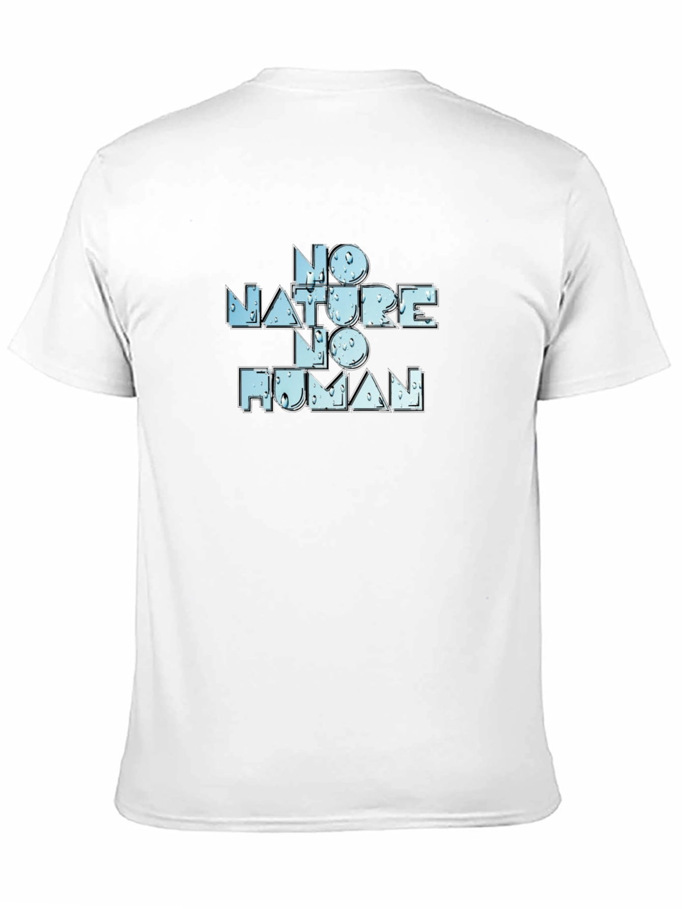No Nature No Human Graphic T-Shirt