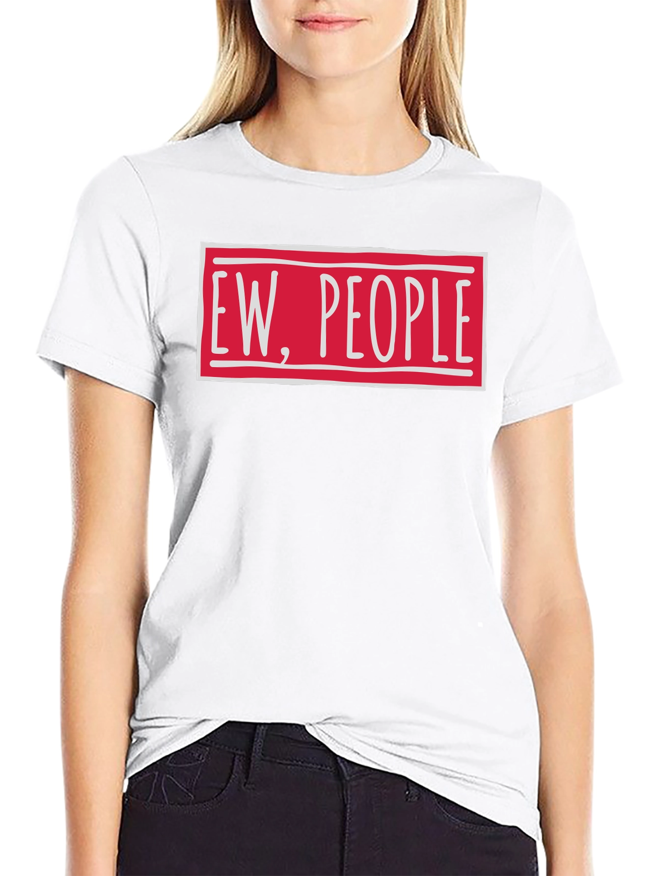 Ew People Funny Graphic T-Shirt