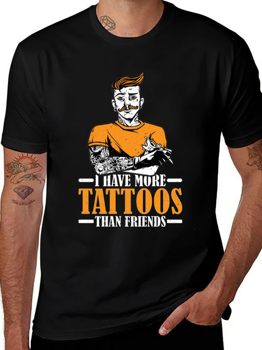 Tattoo Artist Graphic Tee - I Have More Tattoos Than Friends T-Shirt