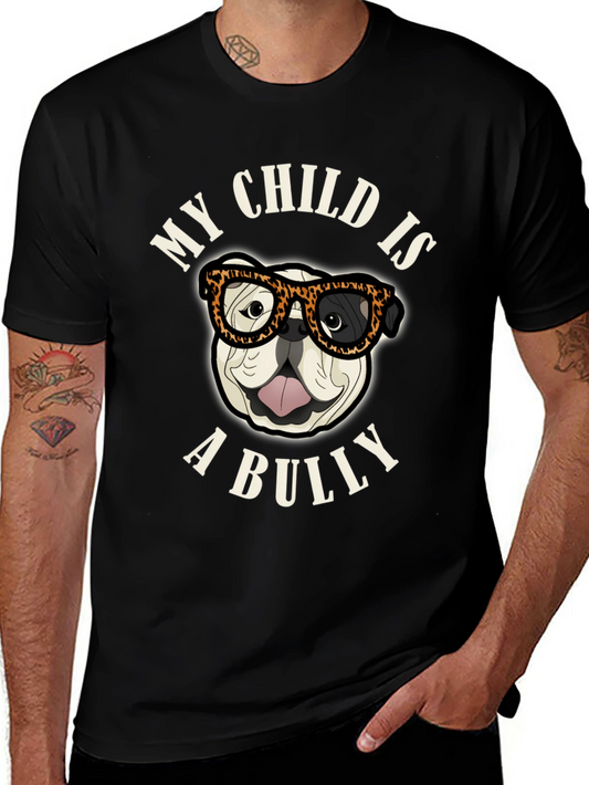My Child is a Bully Bulldog Graphic T-Shirt