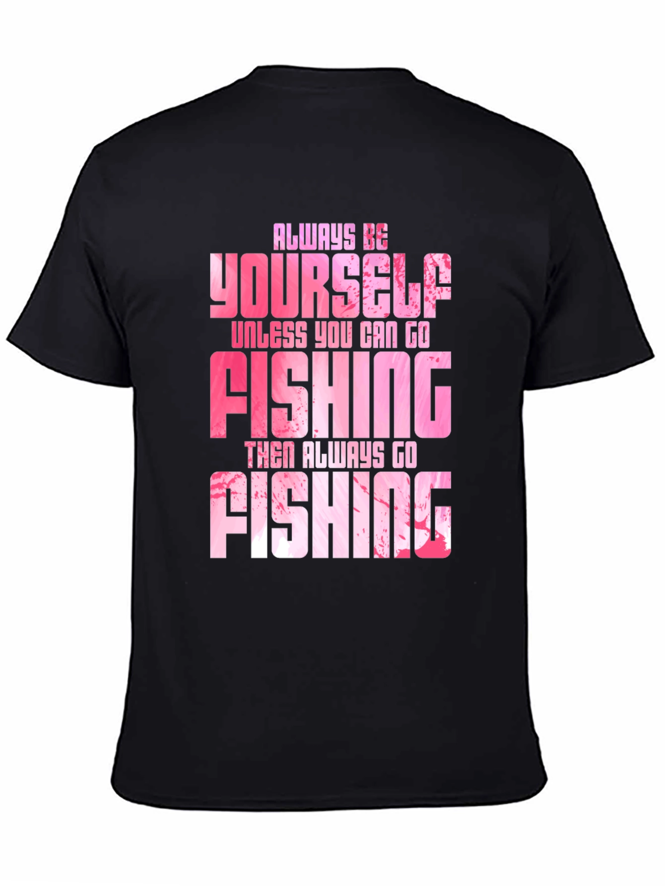 Always Be Fishing Graphic Tee - Soft Cotton