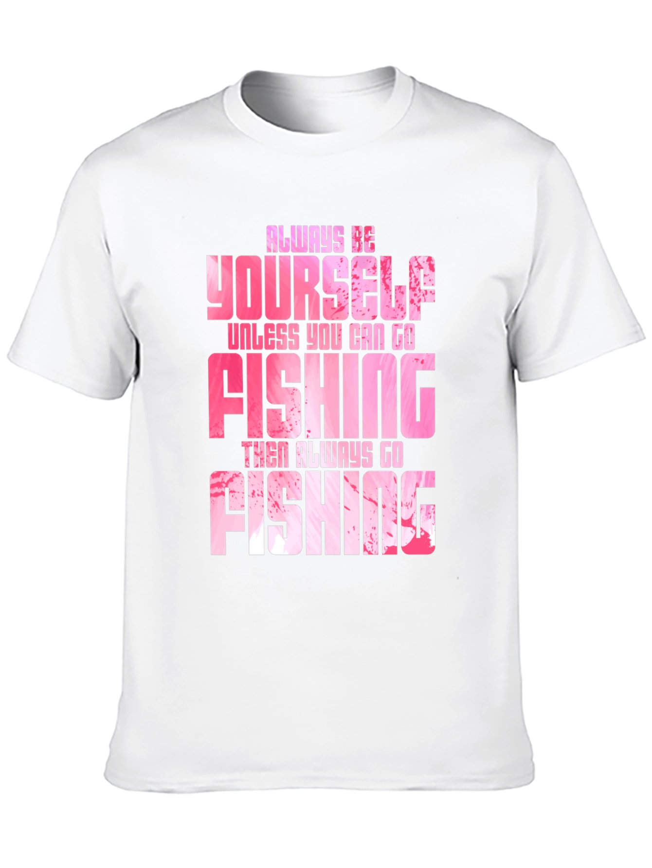 Always Be Fishing Graphic Tee - Soft Cotton