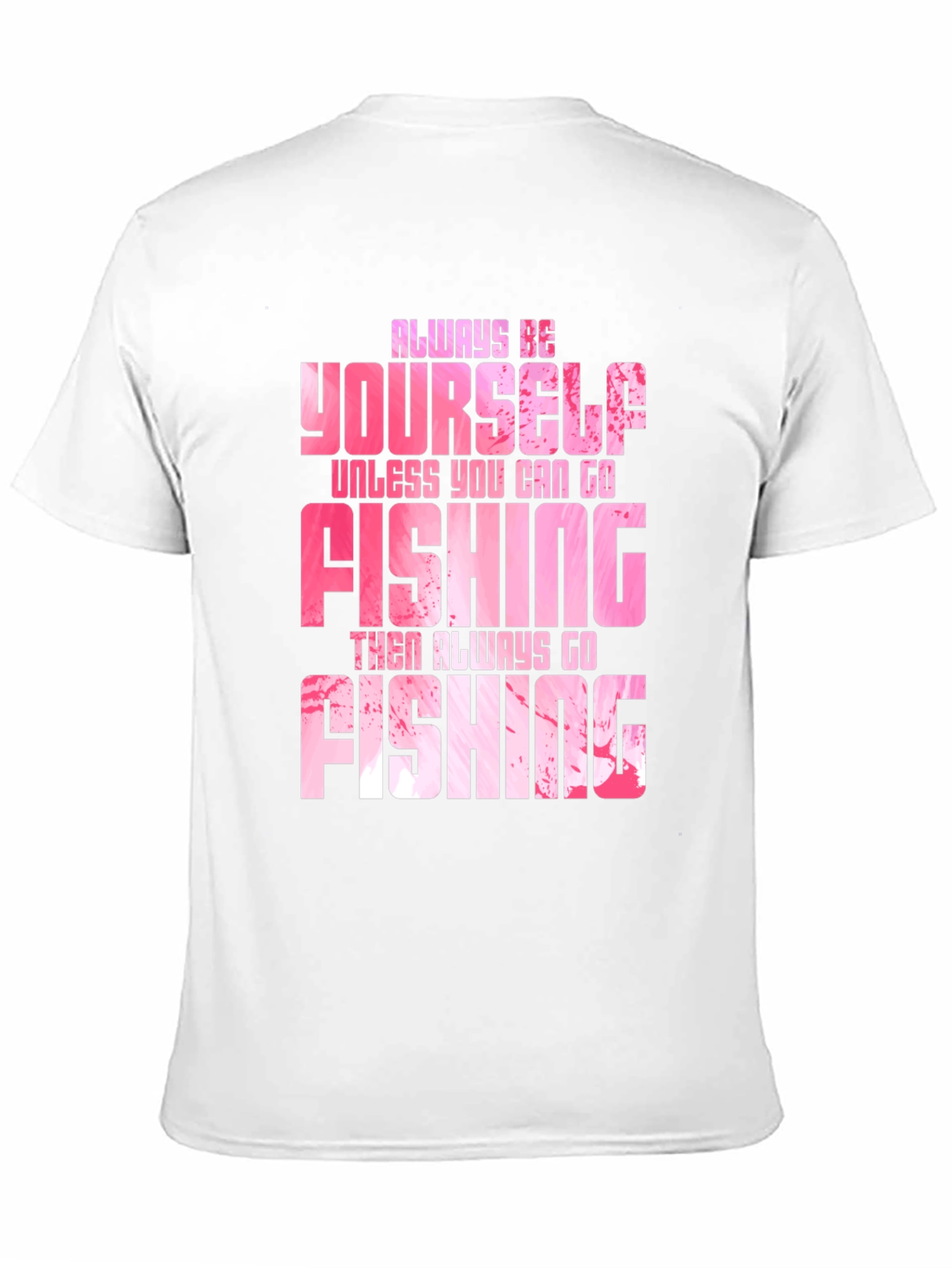 Always Be Fishing Graphic Tee - Soft Cotton