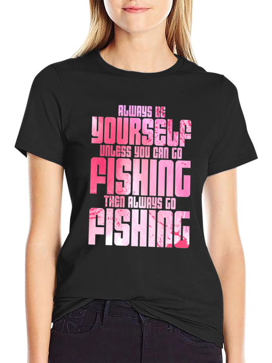Always Be Fishing Graphic Tee - Soft Cotton