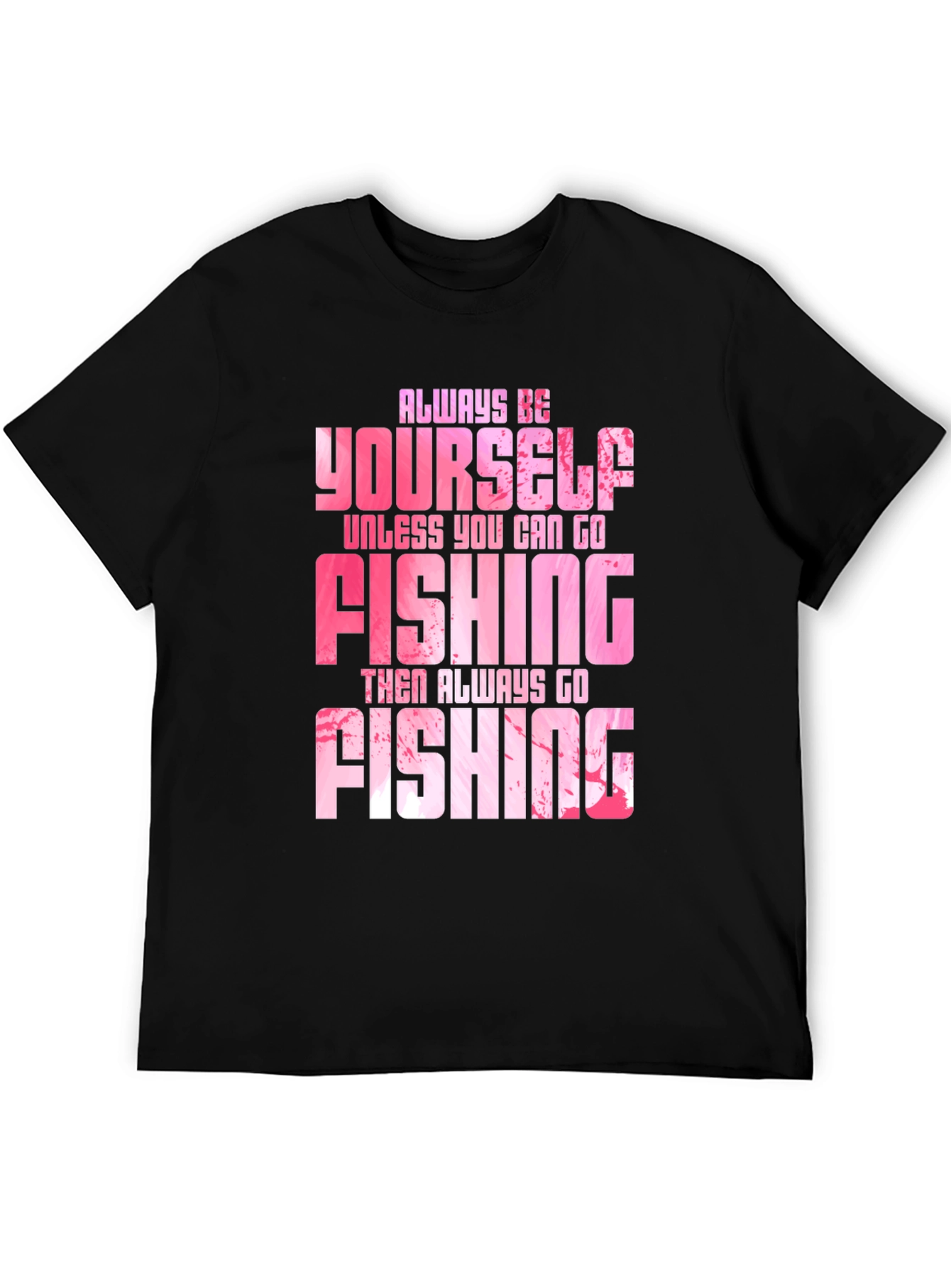 Always Be Fishing Graphic Tee - Soft Cotton