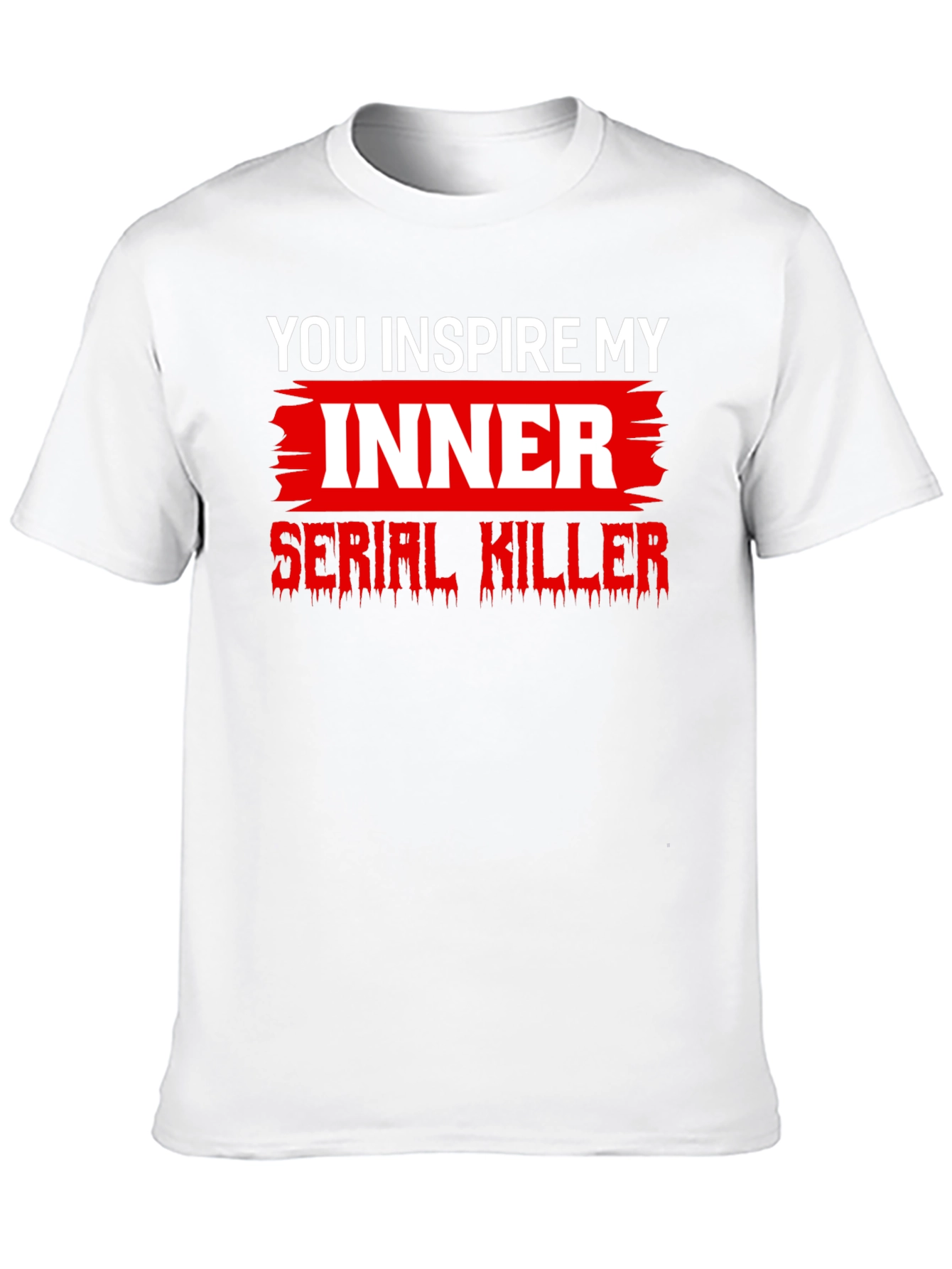 Inspire My Inner Serial Killer Graphic T-Shirt