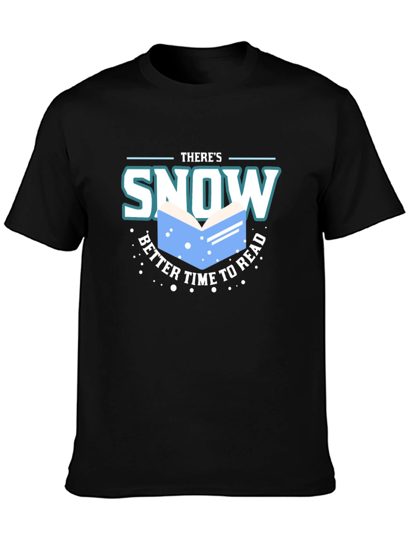 Snow Better Time to Read T-Shirt