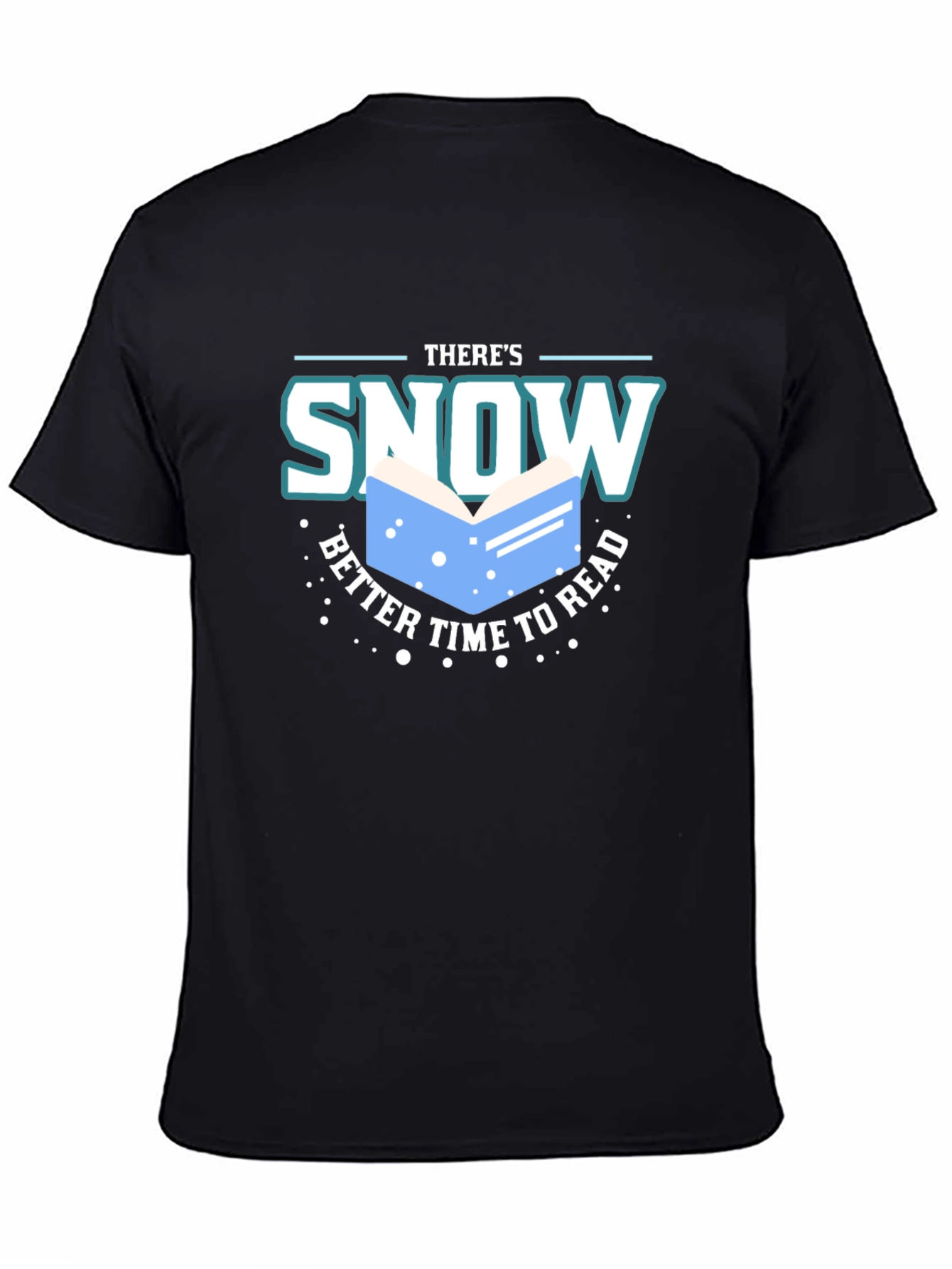 Snow Better Time to Read T-Shirt