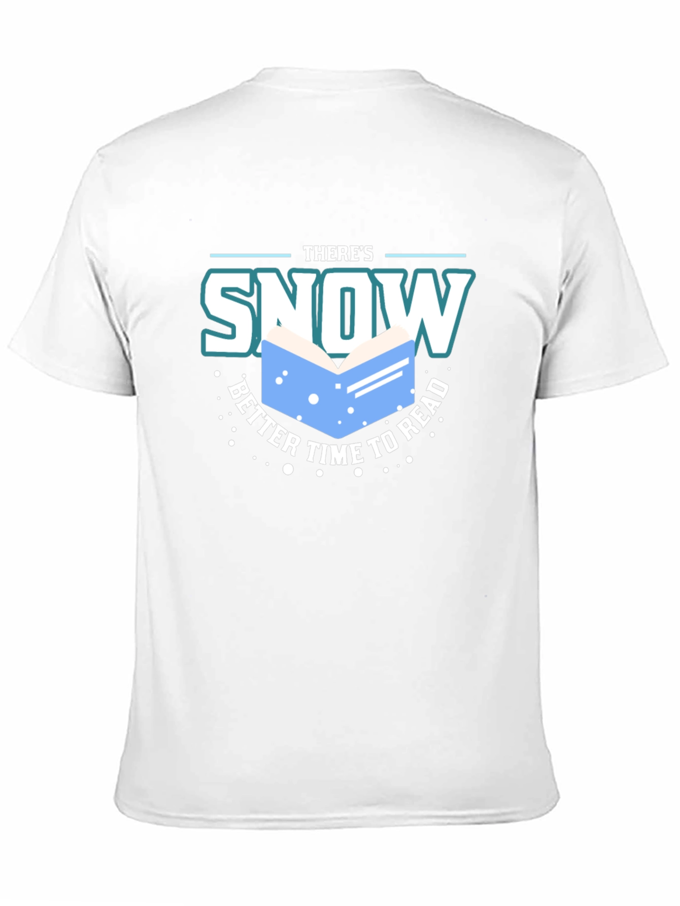 Snow Better Time to Read T-Shirt