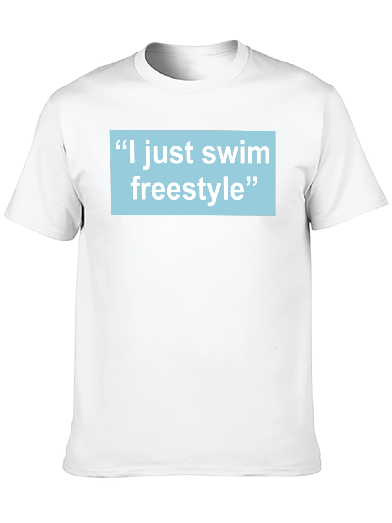 I Just Swim Freestyle T-Shirt - Swimmer Gift