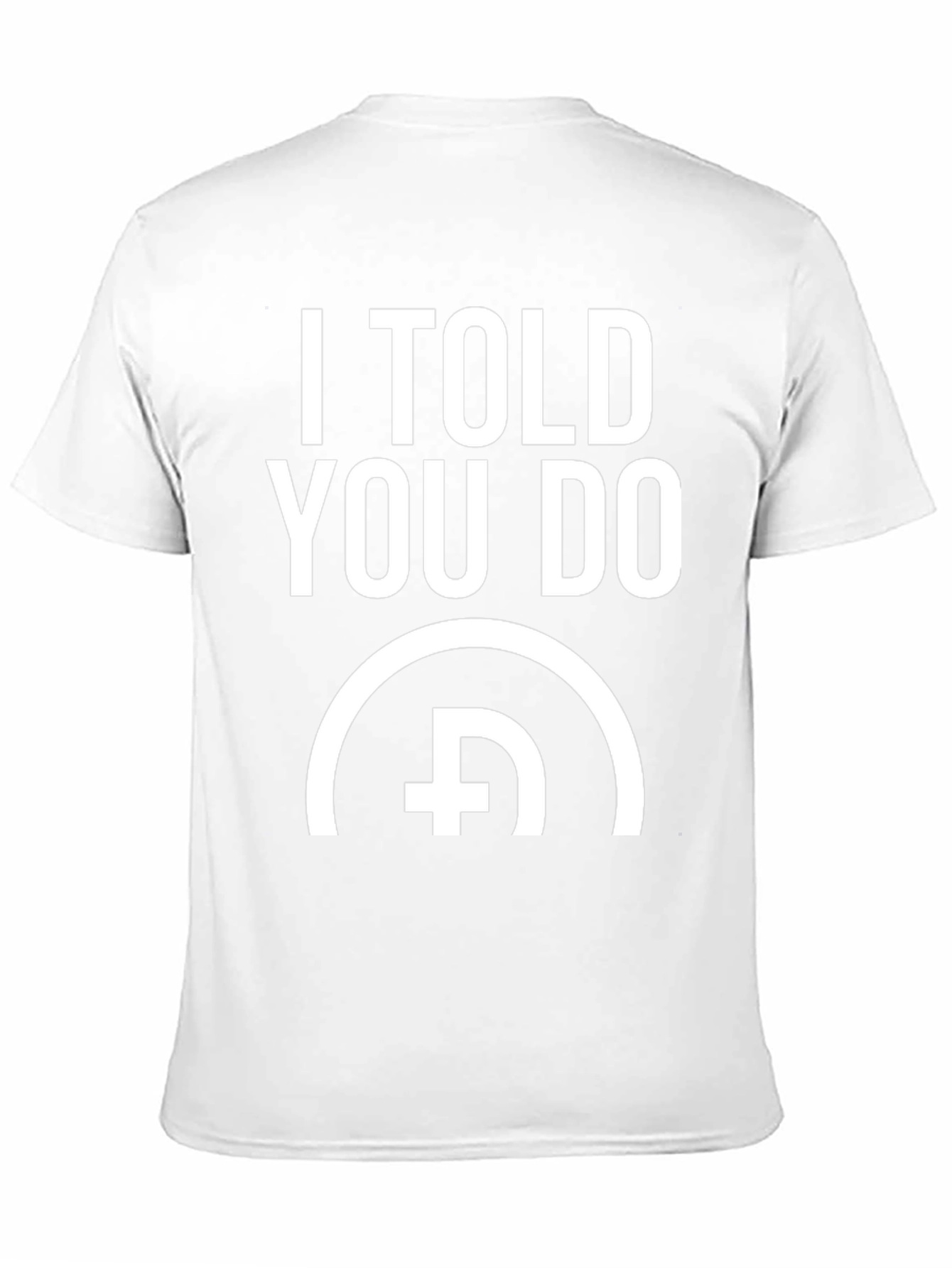 I Told You Do Crypto T-Shirt