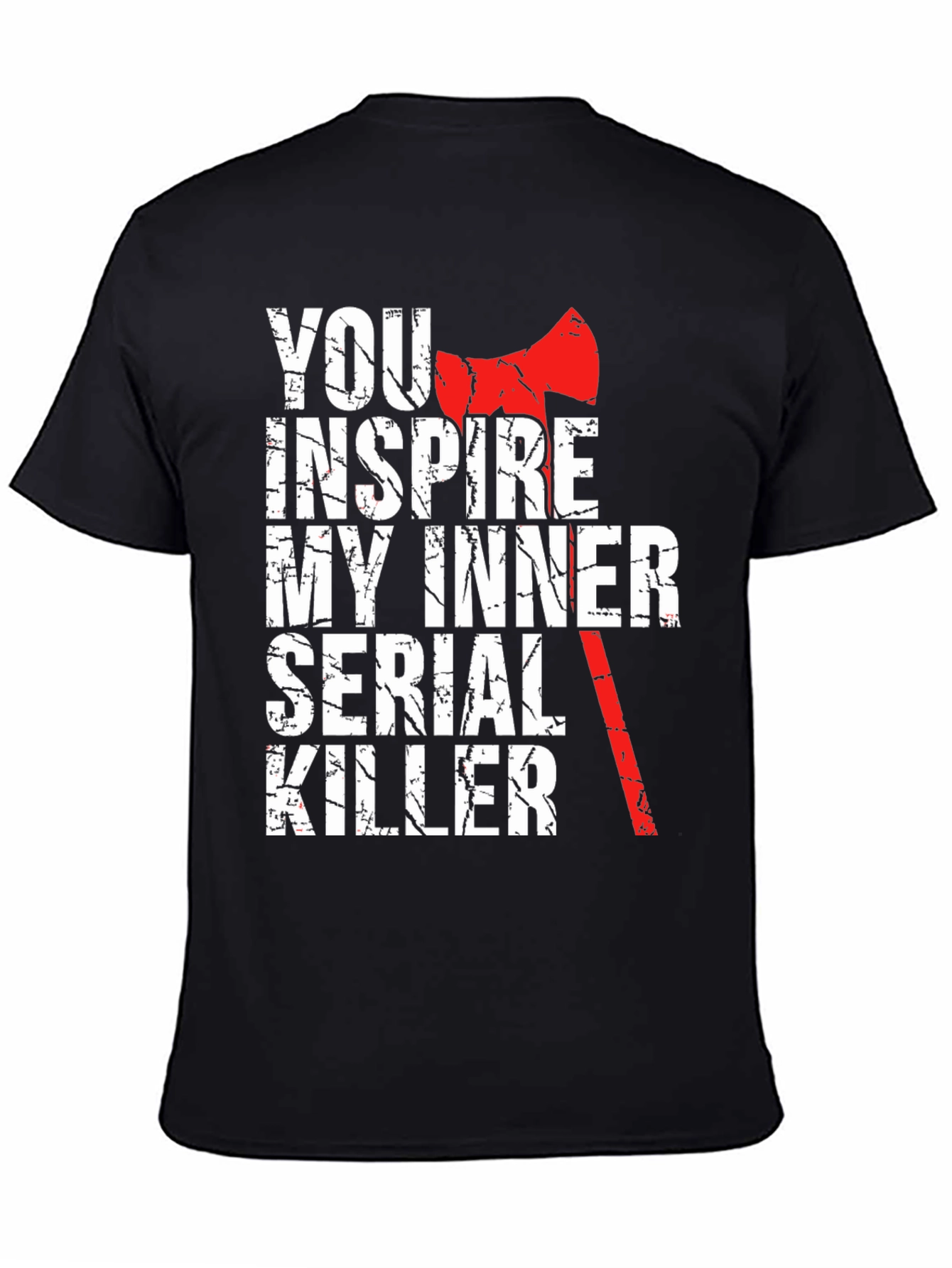Inspire My Inner Serial Killer Graphic Tee