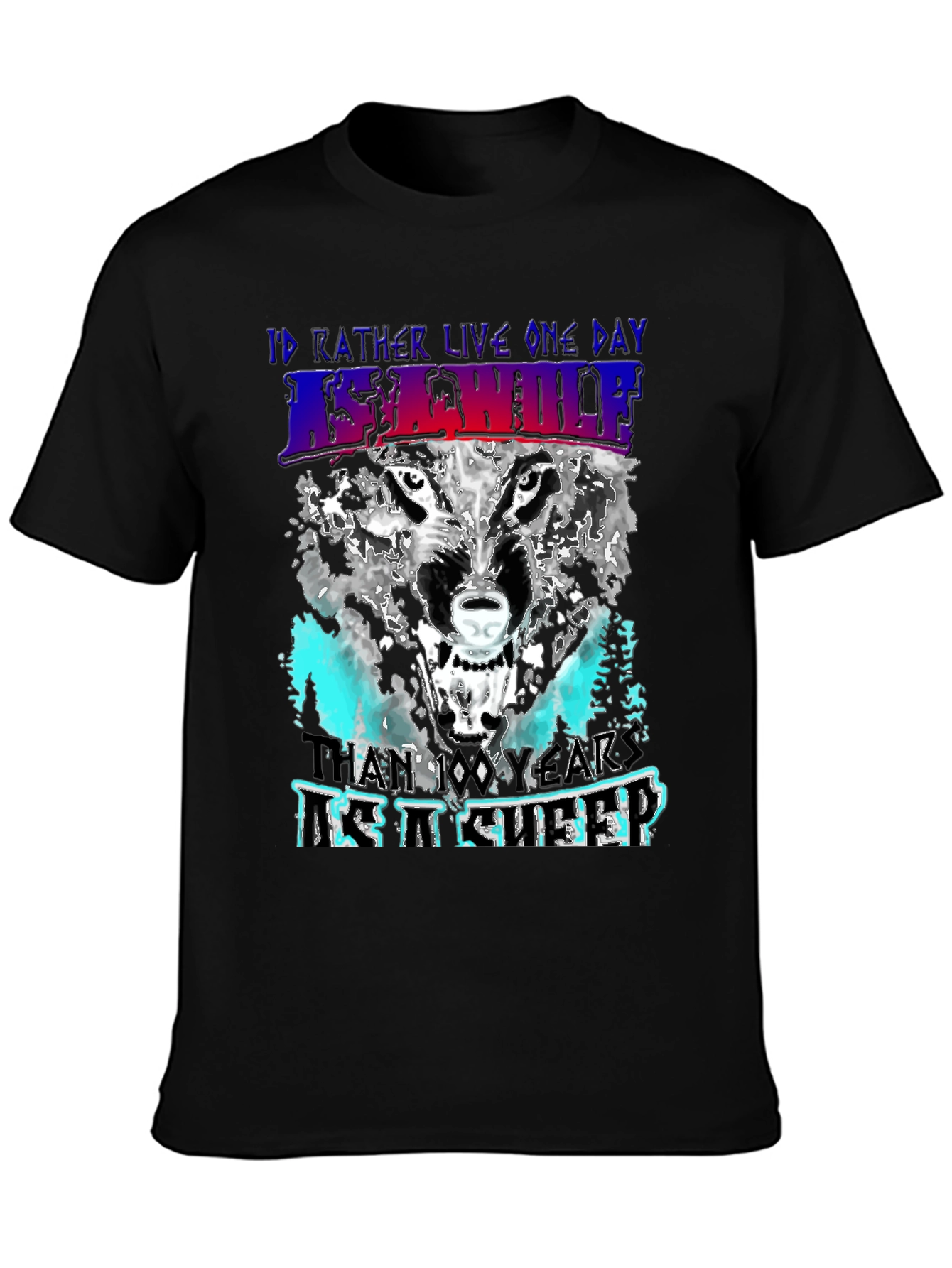 Id Rather Live One Day As A Wolf T-Shirt
