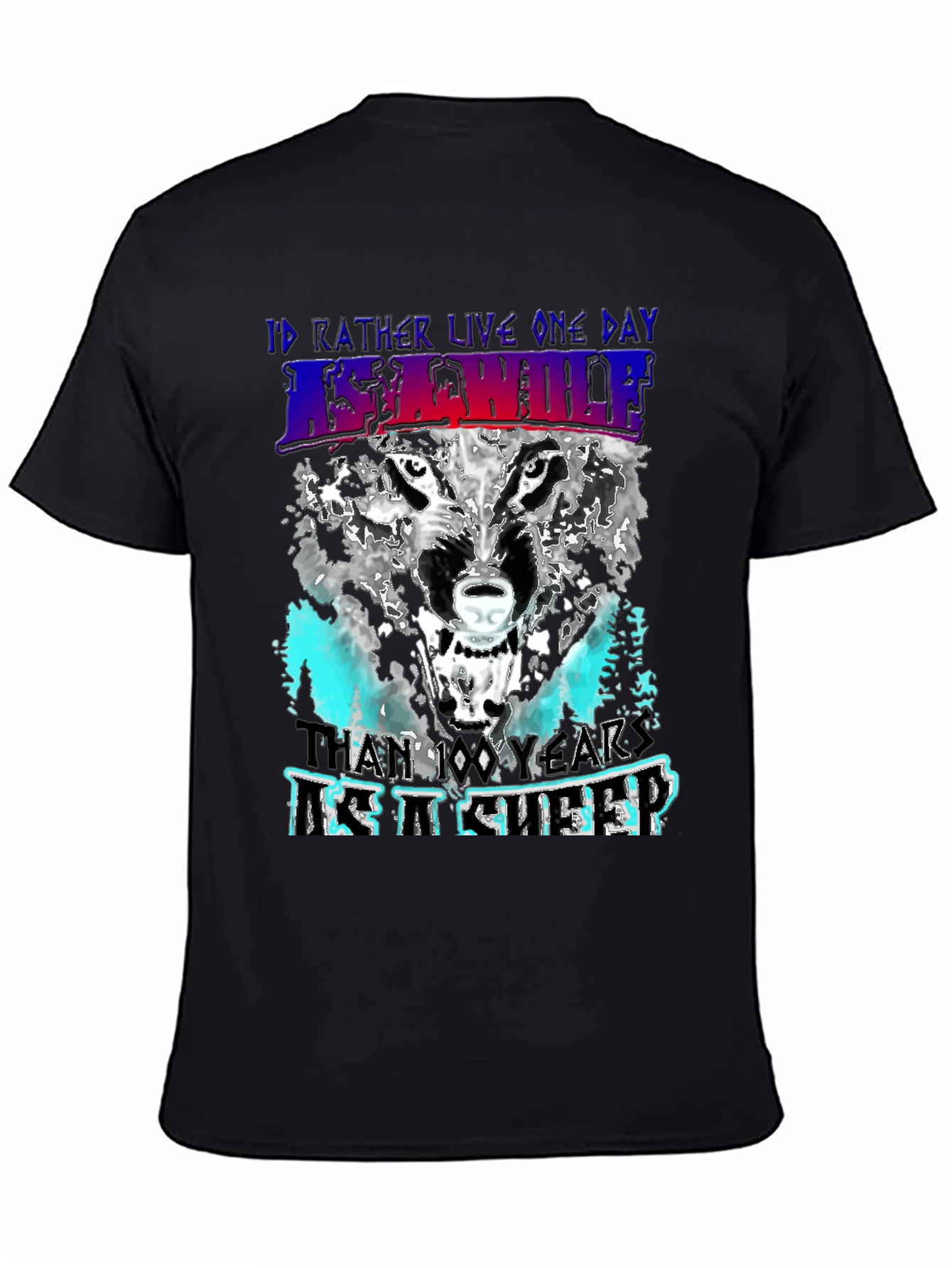 Id Rather Live One Day As A Wolf T-Shirt