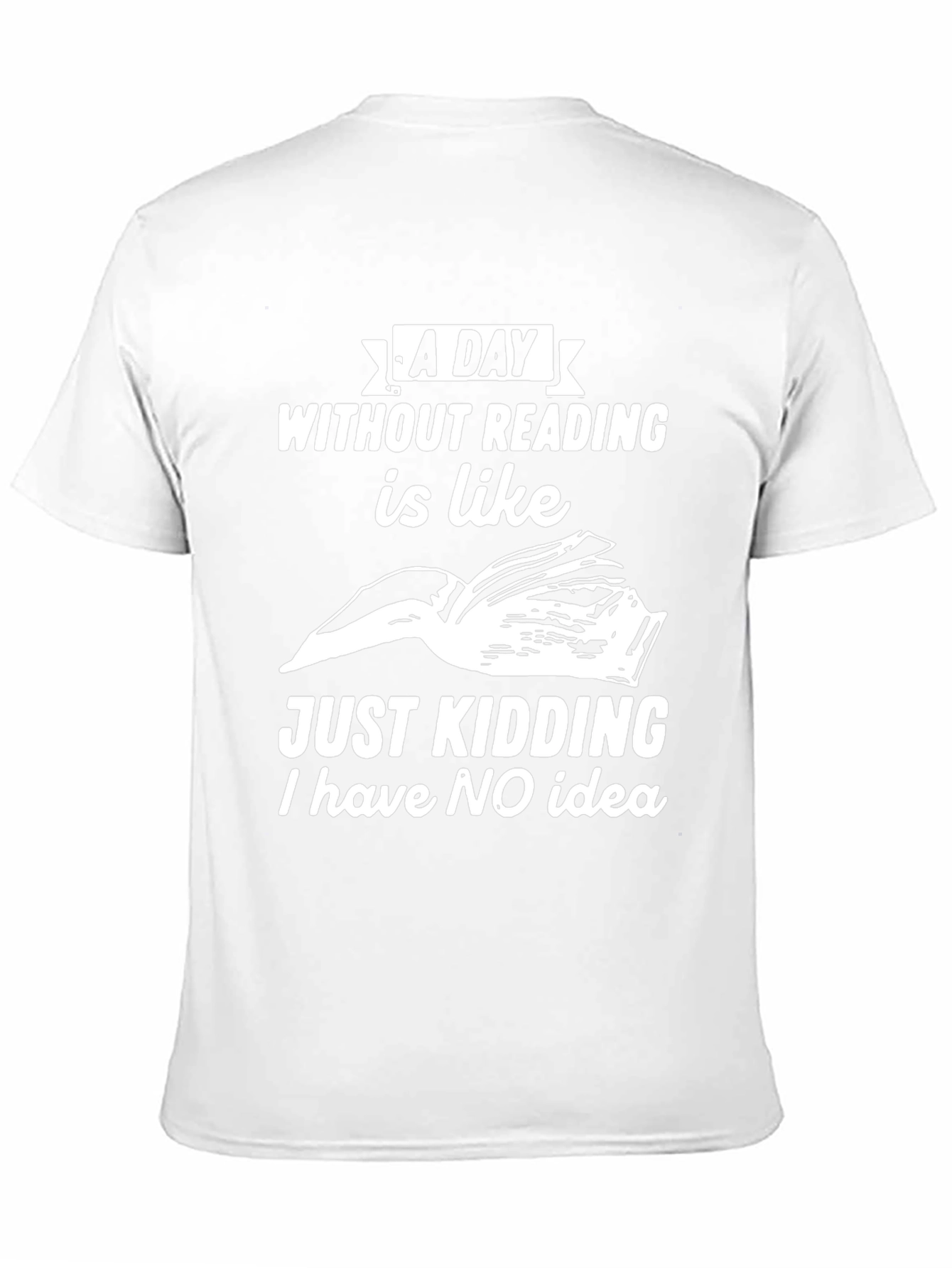 Funny Reading T-Shirt: A Day Without Reading