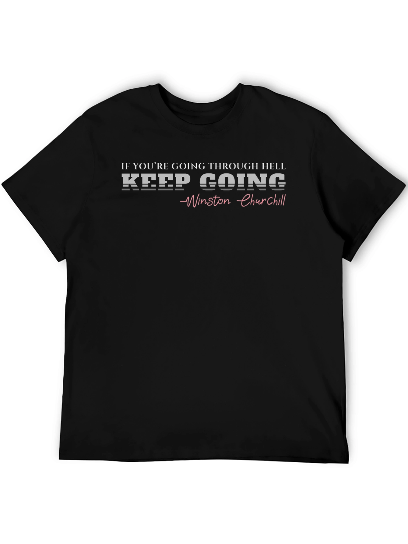 Keep Going Winston Churchill Graphic T-Shirt