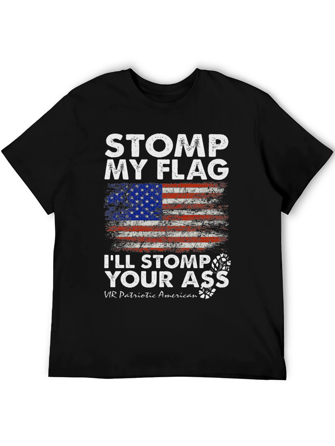 Stomp My Flag Ill Stomp Your Ass T-Shirt