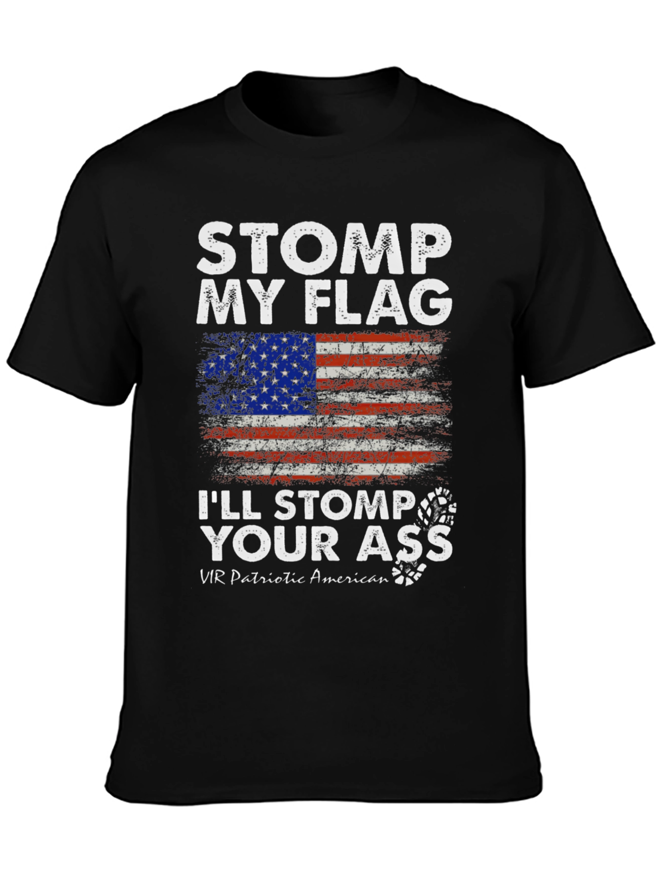 Stomp My Flag Ill Stomp Your Ass T-Shirt
