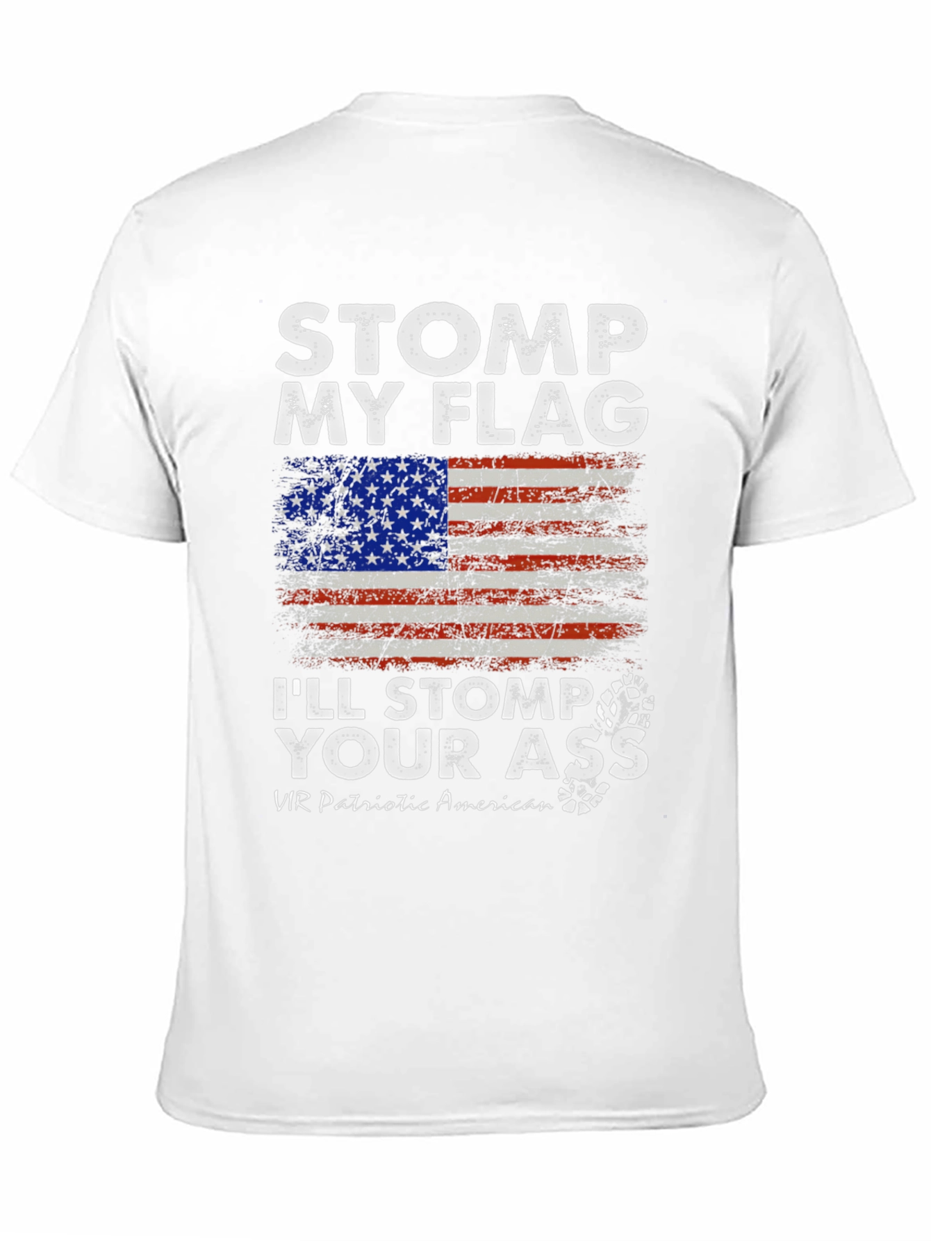 Stomp My Flag Ill Stomp Your Ass T-Shirt