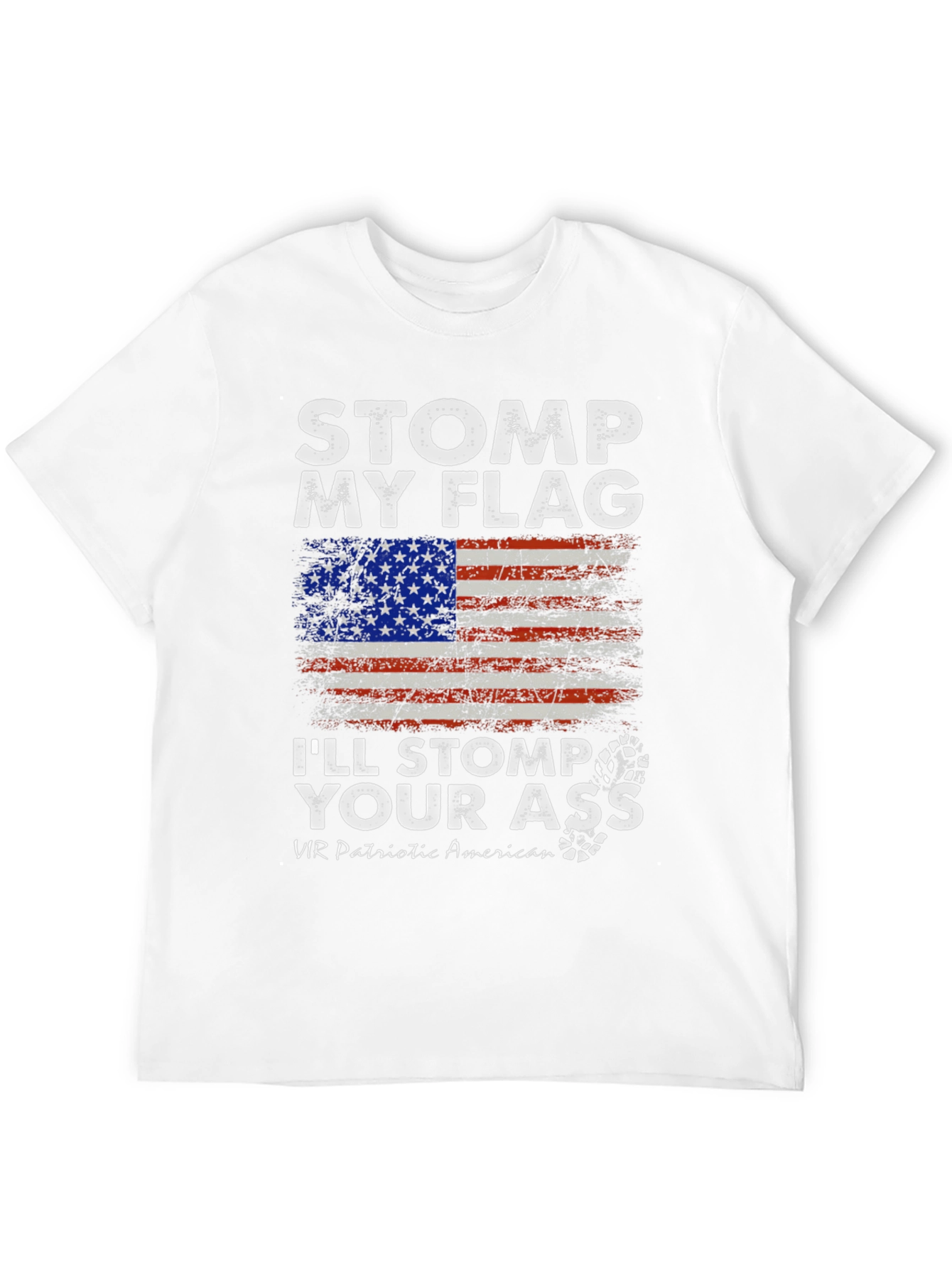 Stomp My Flag Ill Stomp Your Ass T-Shirt