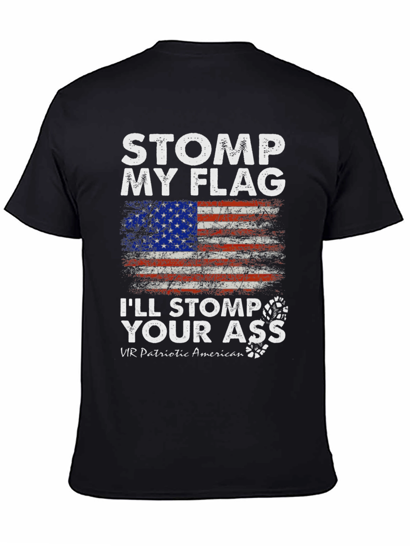 Stomp My Flag Ill Stomp Your Ass T-Shirt
