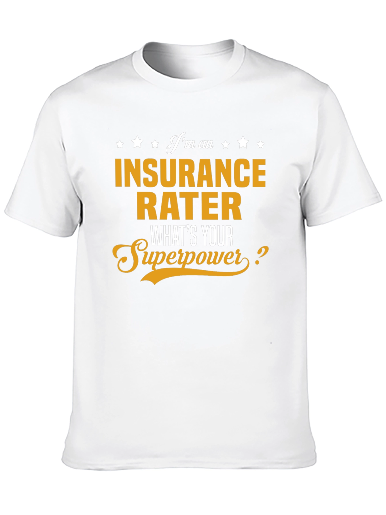 Insurance Rater Superpower T-Shirt
