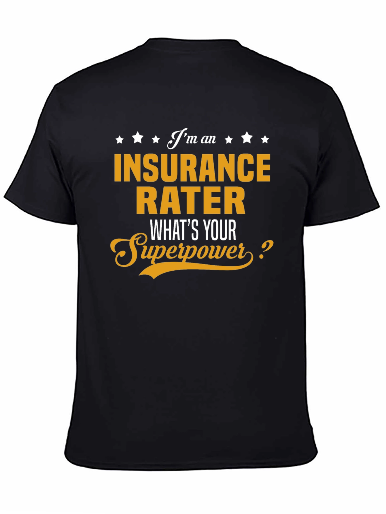 Insurance Rater Superpower T-Shirt
