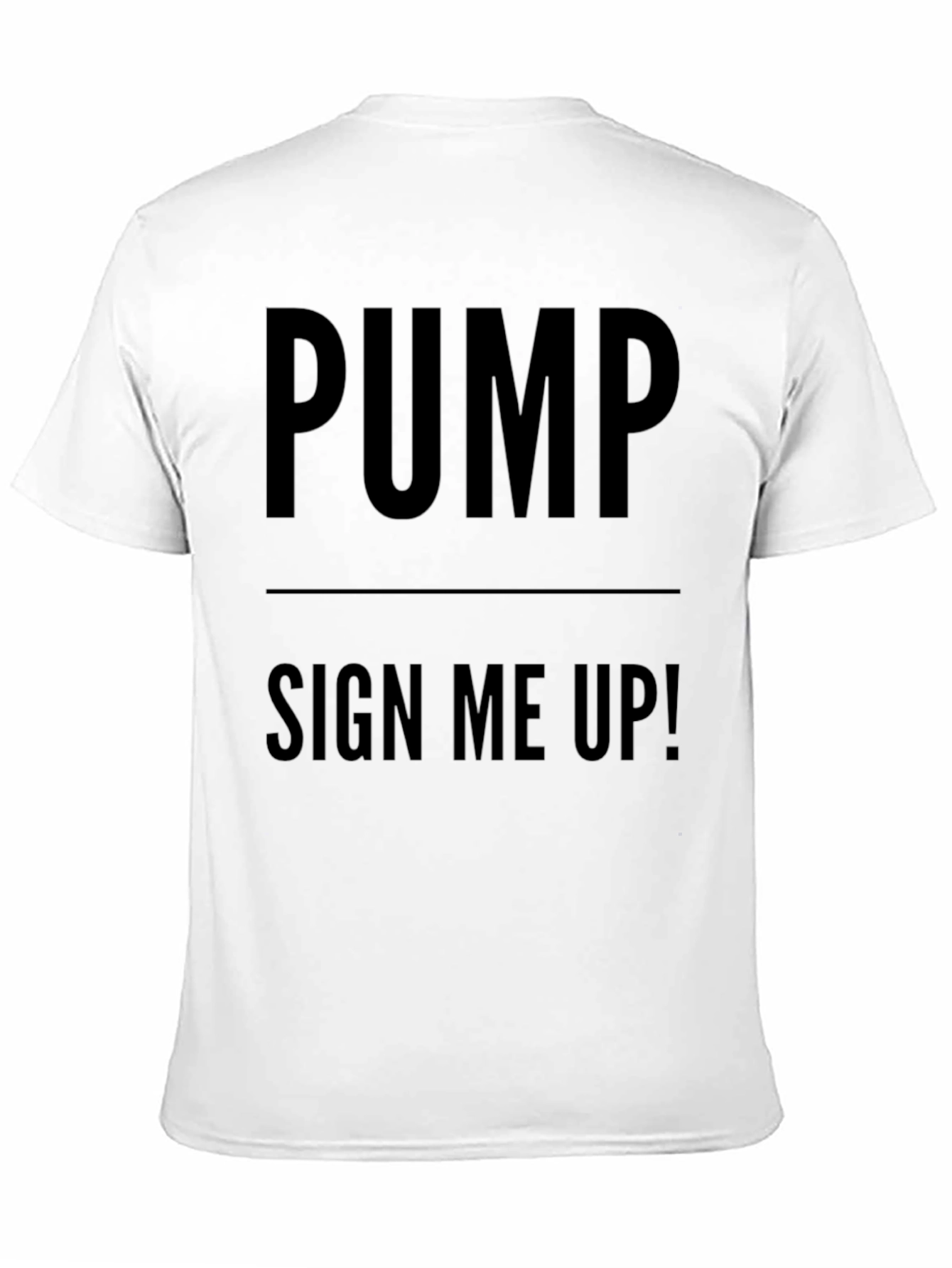 Pump Sign Me Up! Black Graphic T-Shirt