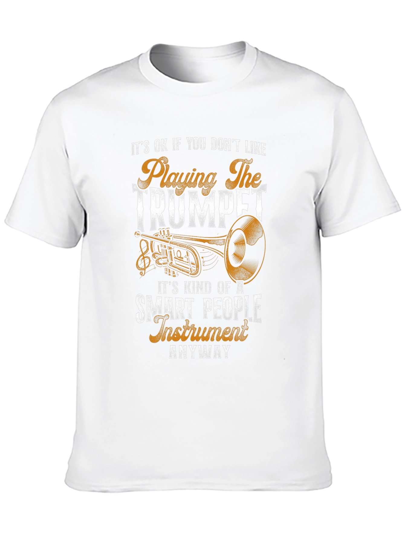 Funny Trumpet Player T-Shirt - Smart People Instrument