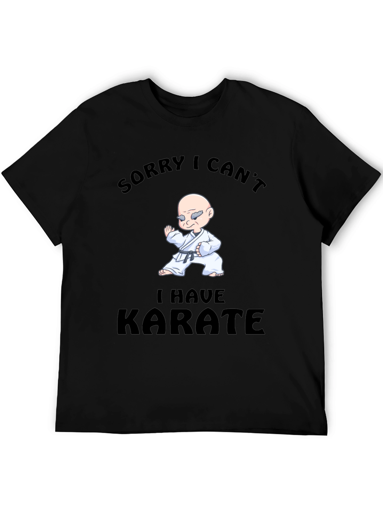 Funny Karate T-Shirt - Sorry I Cant