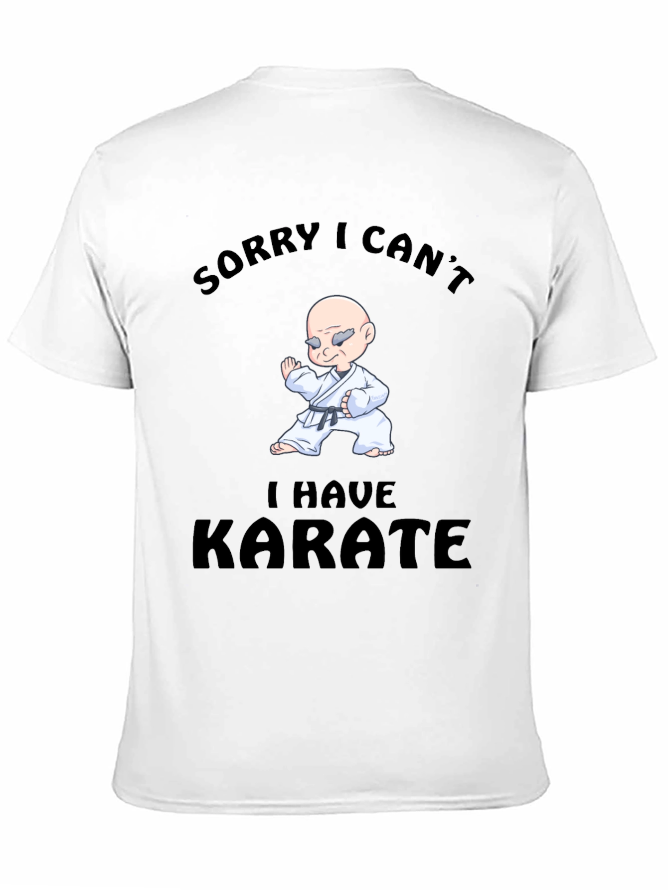 Funny Karate T-Shirt - Sorry I Cant