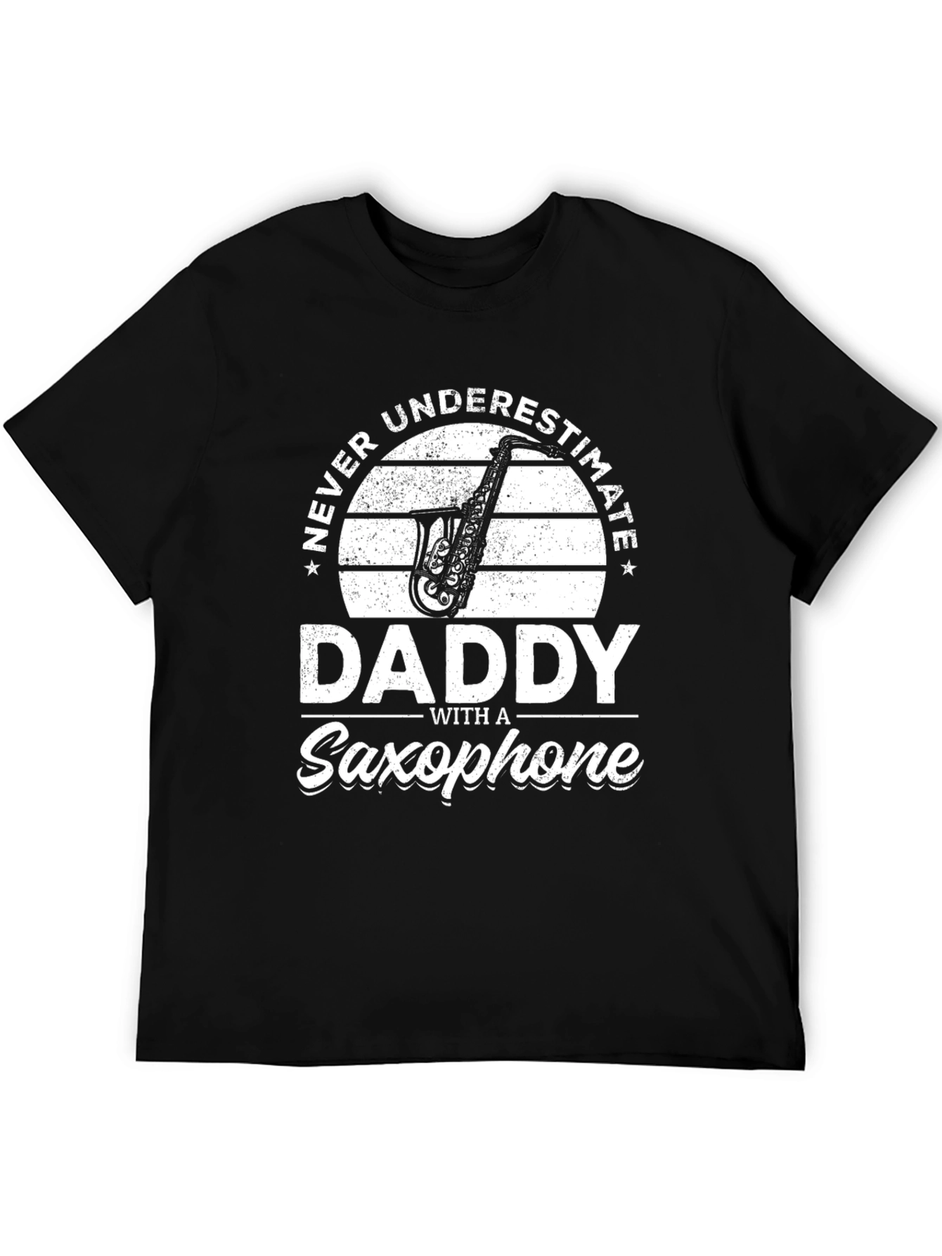 Never Underestimate Daddy Saxophone T-Shirt