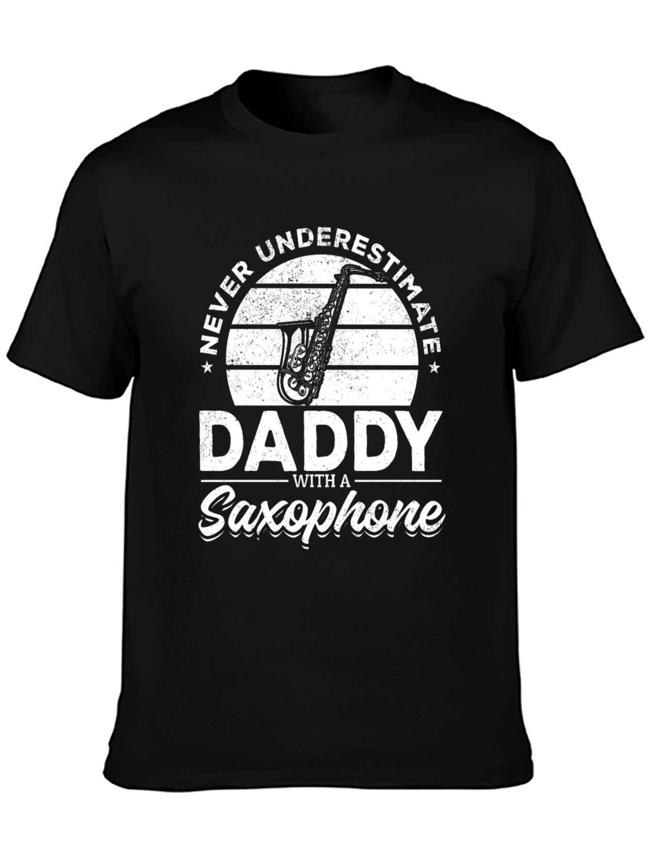 Never Underestimate Daddy Saxophone T-Shirt