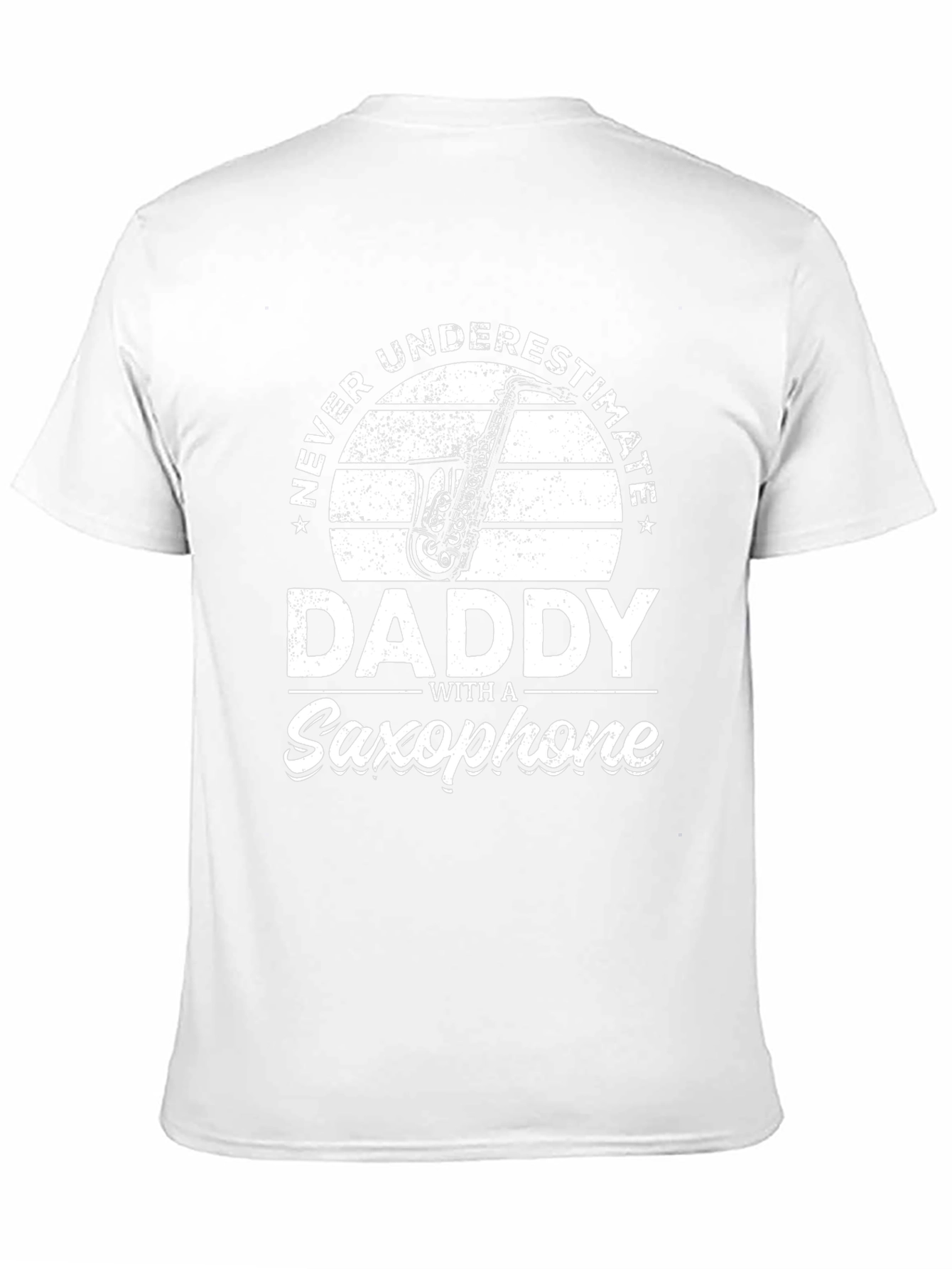 Never Underestimate Daddy Saxophone T-Shirt