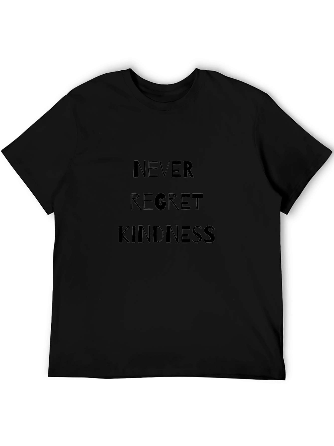 Never Regret Kindness Black T-Shirt