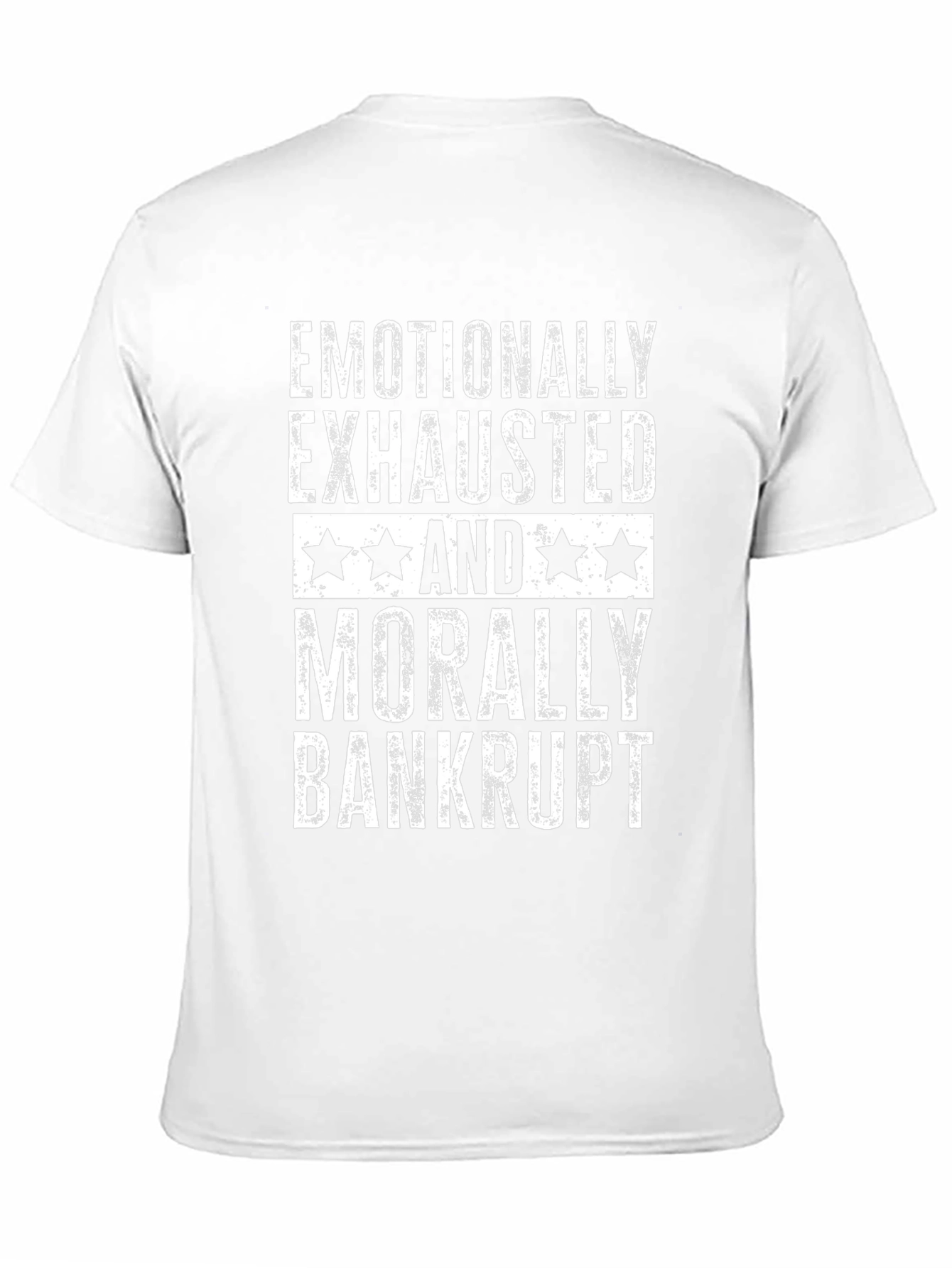Emotionally Exhausted Morally Bankrupt Graphic Tee