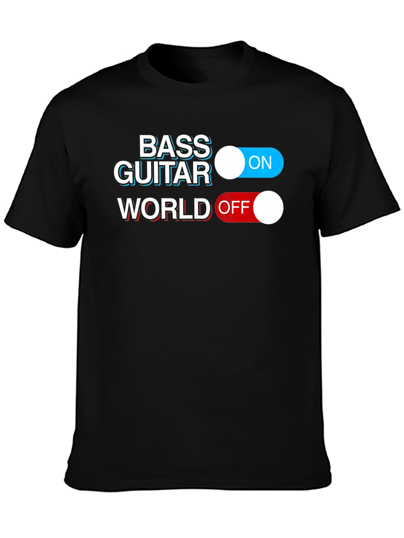 Bass Guitar ON World OFF Graphic T-Shirt