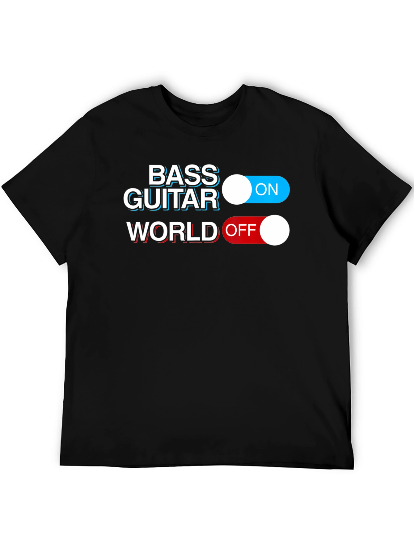 Bass Guitar ON World OFF Graphic T-Shirt