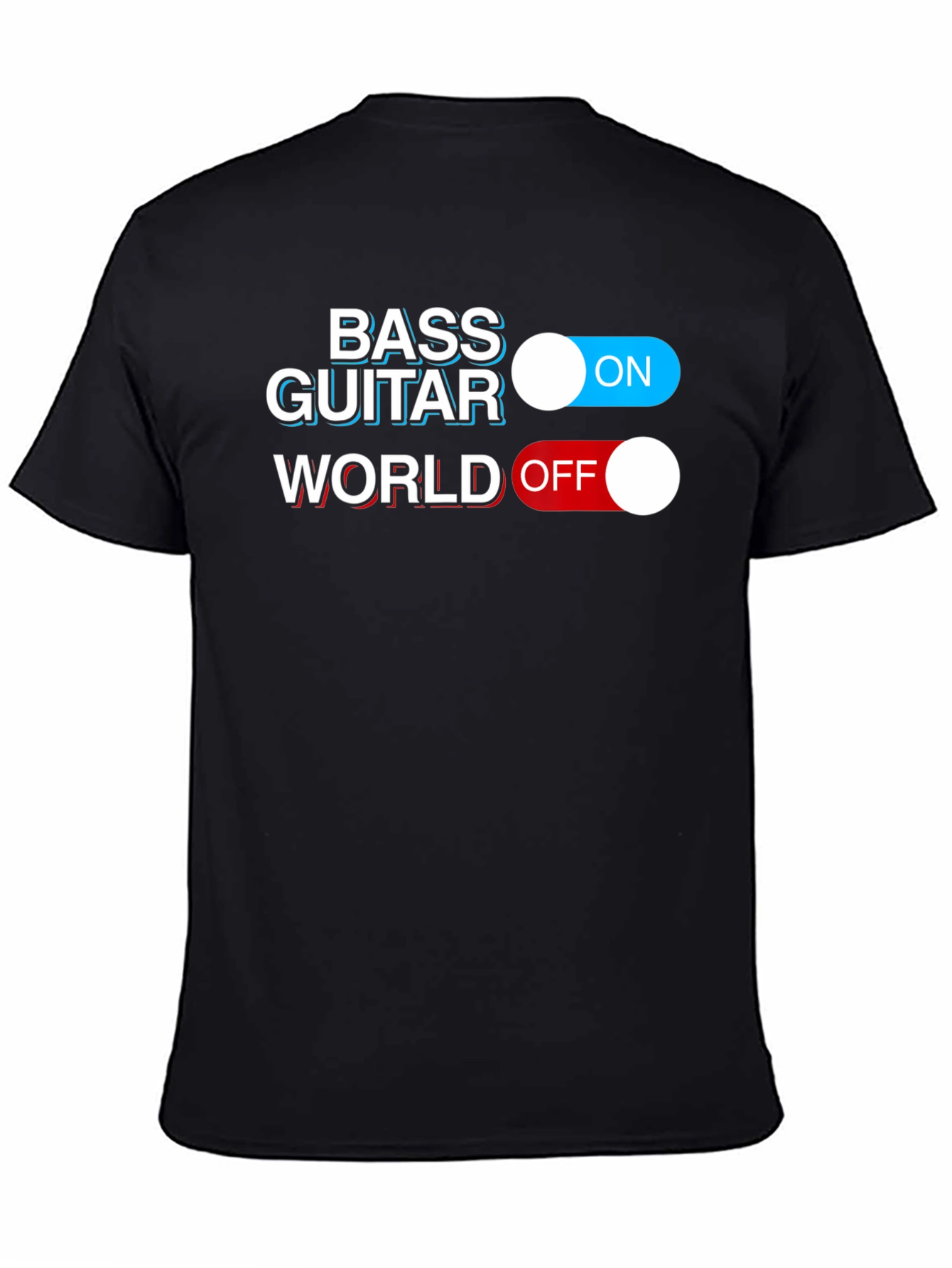 Bass Guitar ON World OFF Graphic T-Shirt